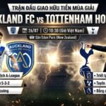 Nhận định trận đấu giao hữu tiền mùa giải giữa Auckland FC vs Tottenham Hotspur ngày 26/07/2026 chi tiết tại Gavang TV.