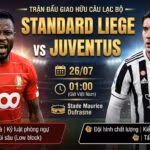 Nhận định và xem trực tiếp Standard Liege vs Juventus lúc 01:00 ngày 26/07 chất lượng cao trên Gavang TV.